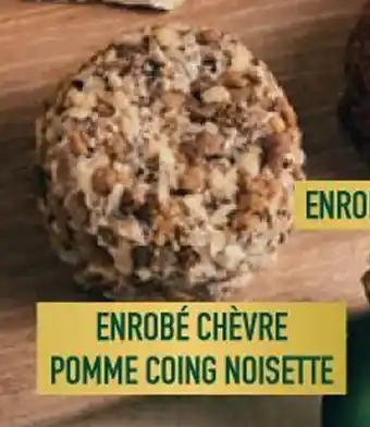 Grand Frais Enrobé chèvre pomme coing noisette offre