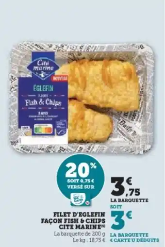 U Express Filet d'eglefin façon fish & chips cite marine offre