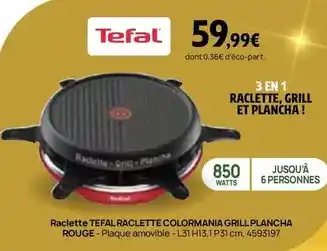 Darty Tefal - raclette coral raclette colormania grill plancha rouge offre