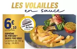 E.Leclerc E.leclerc - suprême de pintade sauce foie gras offre