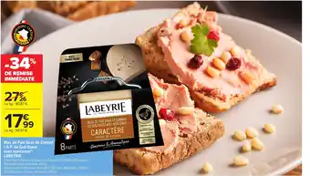 Carrefour Market LABEYRIE Bloc de foie gras de canard i.g.p. du sud ouest avec morceaux offre