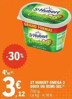 E.Leclerc St hubert omega 3 doux ou demi-sel offre