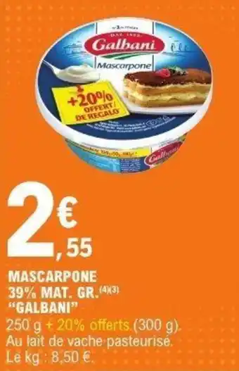 E.Leclerc Mascarpone 39% mat. gr.galbani offre