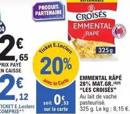 E.Leclerc Emmental râpé 28% mat.gr. les croisés offre