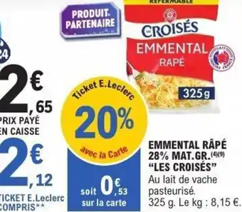 E.Leclerc Emmental râpé 28% mat.gr. les croisés offre