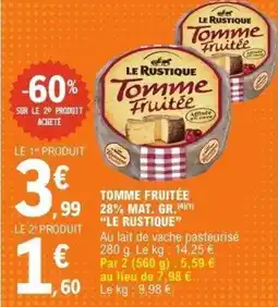 E.Leclerc Tomme fruitée le rustique offre