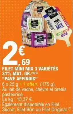 E.Leclerc Filet mini mix 3 variétés 31% mat. gr. pavé affinois offre