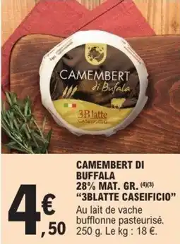 E.Leclerc Camembert di buffala 28% mat. gr. 3blatte caseificio offre
