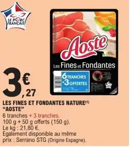 E.Leclerc Les fines et fondantes nature aoste offre