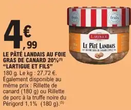 E.Leclerc Le pâté landais au foie gras de canard 20% lartigue et fils offre