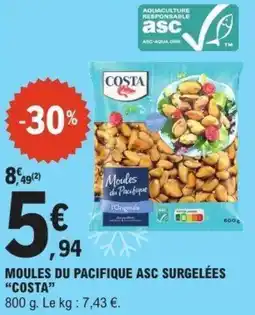 E.Leclerc Moules du pacifique asc surgelées costa offre