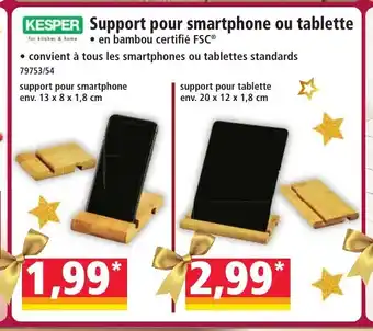 KESPER Support pour smartphone ou tablette