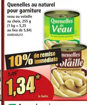 Norma Quenelles au naturel pour garniture offre