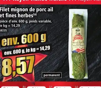 Norma Filet mignon de porc ail et fines herbes offre