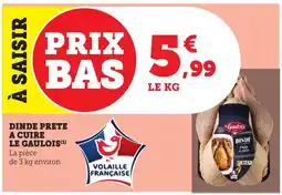 Bi1 LE GAULOIS Dinde prete a cuiree offre