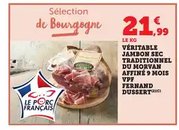 Bi1 Véritable jambon sec traditionnel du morvan affiné 9 mois vpf fernard dussert offre