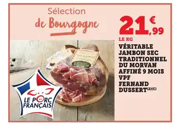Bi1 Véritable jambon sec traditionnel du morvan affiné 9 mois vpf fernard dussert offre