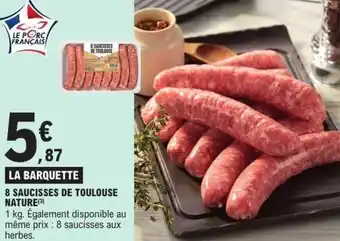 E.Leclerc 8 saucisses de toulouse nature offre