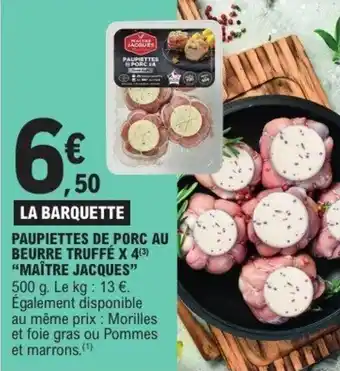 E.Leclerc Paupiettes de porc au beurre truffé x 4 maître jacques offre