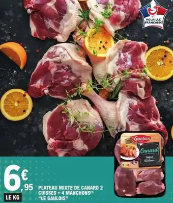 E.Leclerc 95 plateau mixte de canard 2 cuisses+4 manchons le gaulois offre
