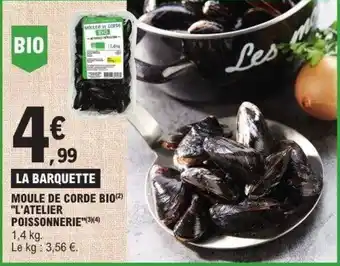 E.Leclerc Moule de corde bio l'atelier poissonnerie offre