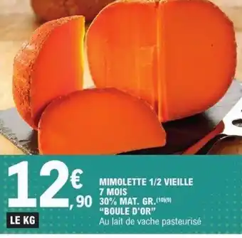 E.Leclerc Mimolette 1/2 vieille 7 mois offre