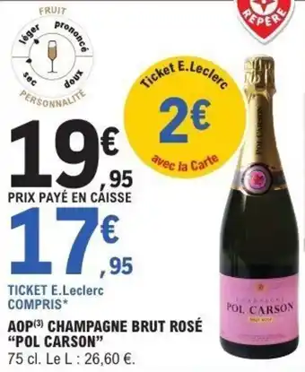 E.Leclerc Aop champagne brut rosé pol carson offre