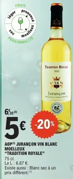 E.Leclerc Aop jurançon vin blanc moelleux tradition royale offre
