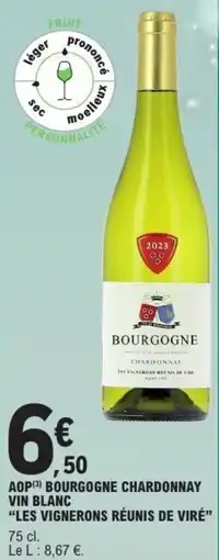 E.Leclerc Aop bourgogne chardonnay vin blanc les vignerons réunis de viré offre