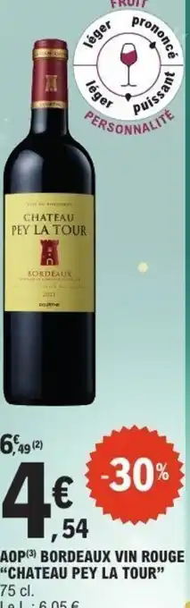 E.Leclerc Aop bordeaux vin rouge chateau pey la tour offre