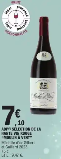 E.Leclerc Aop sélection de la hante vin rouge moulin à vent offre