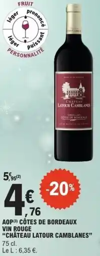 E.Leclerc Aop côtes de bordeaux vin rouge château latour camblanes offre
