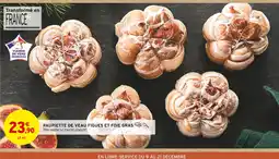 Intermarché Hyper Paupiette de veau figues et foie gras offre