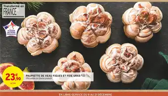 Intermarché Hyper Paupiette de veau figues et foie gras offre