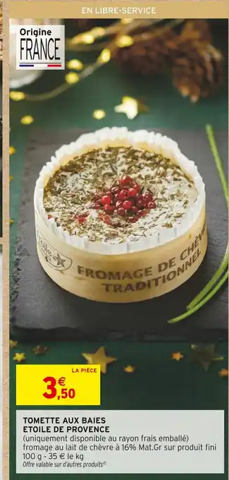 Intermarché Hyper Etoile de provence tomette aux baies offre