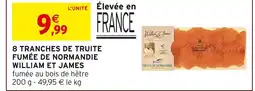 Intermarché Hyper William et james 8 tranches de truite fumée de normandie offre
