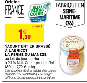 Intermarché Hyper La ferme du manege yaourt entier brassé à l'abricot offre