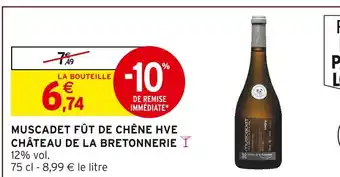 Intermarché Hyper Château de la bretonnerie muscadet fût de chêne hve offre