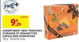 Intermarché Hyper Chevaliers d'argouges assortiment demi tranches d'orange et orangettes offre