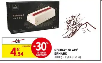 Intermarché Hyper Erhard nougat glacé offre