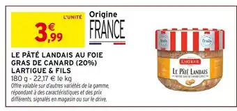 Intermarché Hyper Lartigue & fils le pâté landais au foie gras de canard (20%) offre