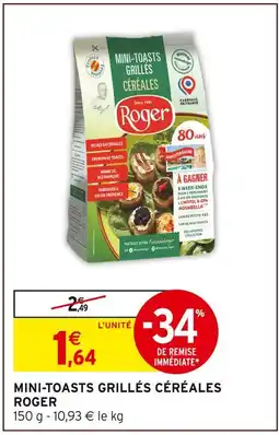 Intermarché Hyper Roger mini-toasts grillés céréales offre