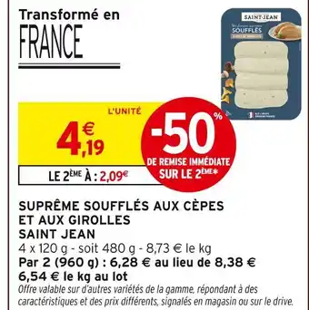 Intermarché Hyper Saint jean suprême soufflés aux cèpes et aux girolles offre