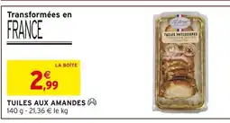 Intermarché Hyper Tuiles aux amandes offre