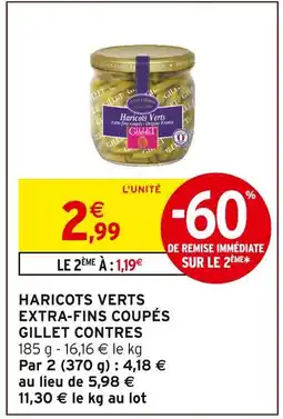 Intermarché Hyper Gillet contres haricots verts extra-fins coupés offre
