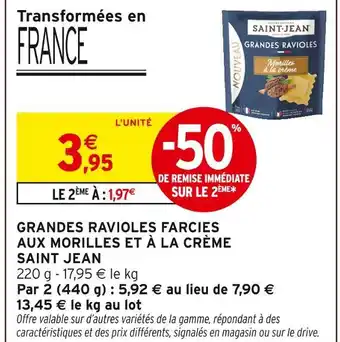 Intermarché Hyper Saint jean grandes ravioles farcies aux morilles et à la crème offre