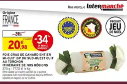 Intermarché Hyper Itinéraire de nos régions foie gras de canard entier mi-cuit igp du sud-ouest cuit au torchon offre