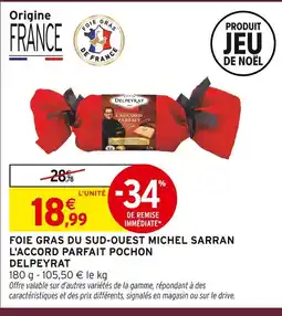 Intermarché Hyper Delpeyrat foie gras du sud-ouest michel sarran l'accord parfait pochon offre