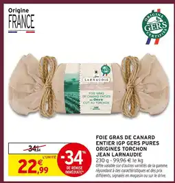 Intermarché Hyper Jean larnaudie foie gras de canard entier igp gers pures origines torchon offre