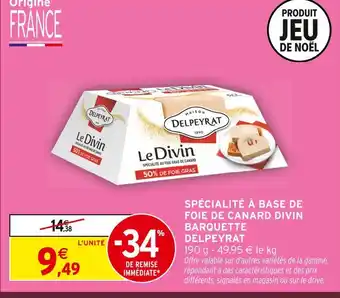 Intermarché Hyper Delpeyrat le divin spécialité au foie gras de canard offre